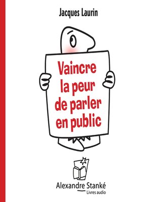 cover image of Vaincre la peur de parler en public